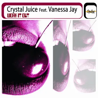 Work It Out by Crystal Juice