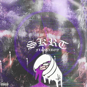 Skrt by FLEXXXBOY