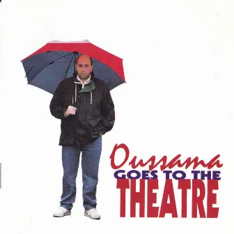 Oussama Goes to the Theatre (From The Play) by Simon Obeid