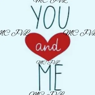 You and Me by MC JVL