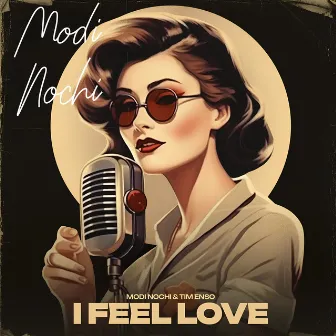 I Feel Love by Modi Nochi