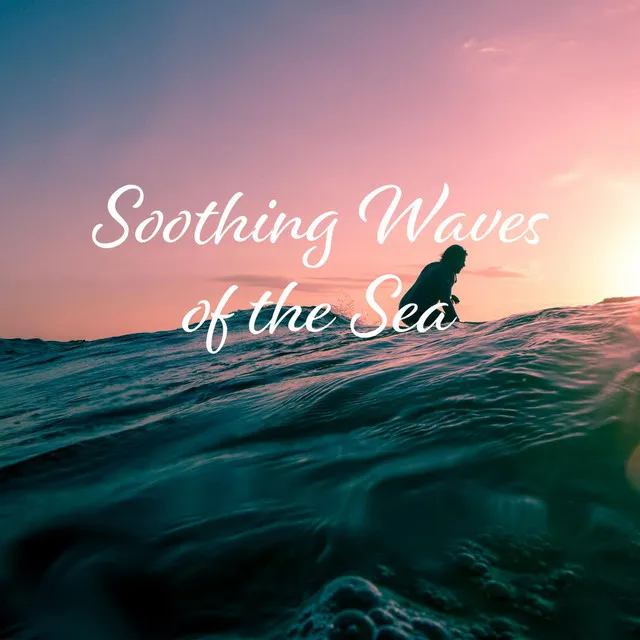 Soothing Waves of the Sea