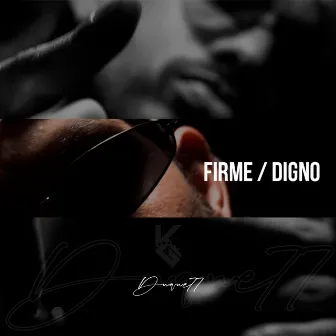 Firme y Digno by DUQUE77