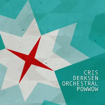 Cris Derksen: Orchestral Powwow by Cris Derksen