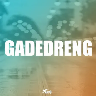 Gadedreng by Fætr