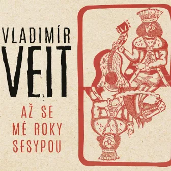 Až se mé roky sesypou by Vladimir Veit