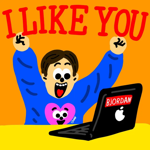 I LIKE YOU