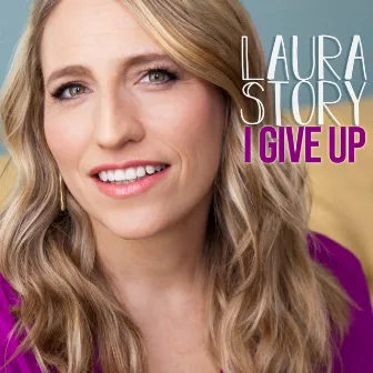 I Give Up by Laura Story