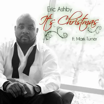 It's Christmas (feat. Mark Turner) by Eric Ashby