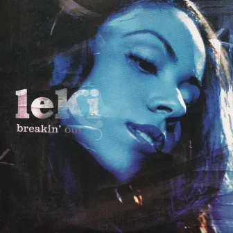 Breakin' Out by Leki