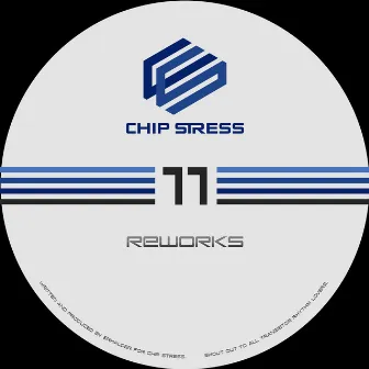 Chip Stress 11 (Reworks) by Erhalder