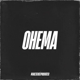 OHEMA INSTRUMENTAL by Makesenseproducer