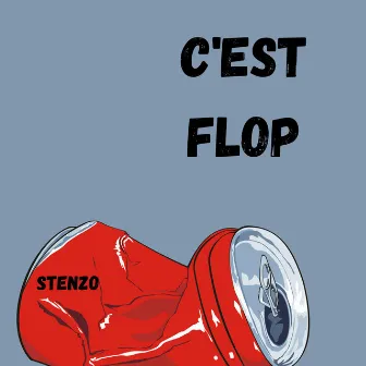 C'est flop by Stenzo