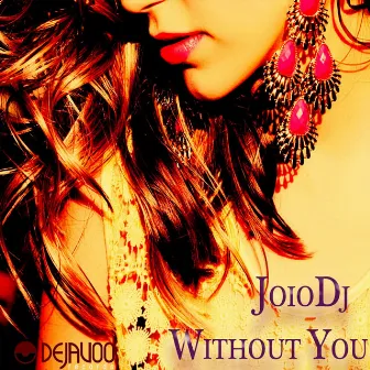 Without You by JoioDJ