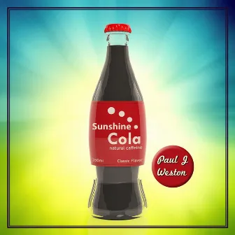 Sunshine Cola by Paul J Weston