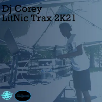 LitNit Trax 2K21 by Dj Corey