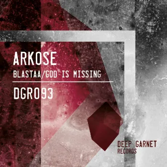 Blastaa/God Is Missing by Arkose