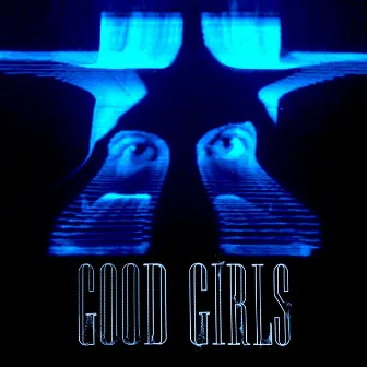 Good Girls (The Remixes) by KC Lights