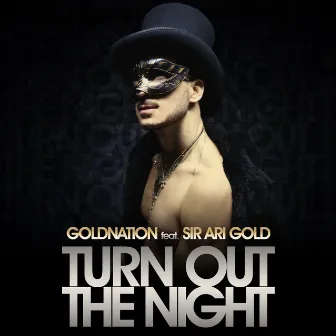 Turn Out The Night by Sir Ari Gold