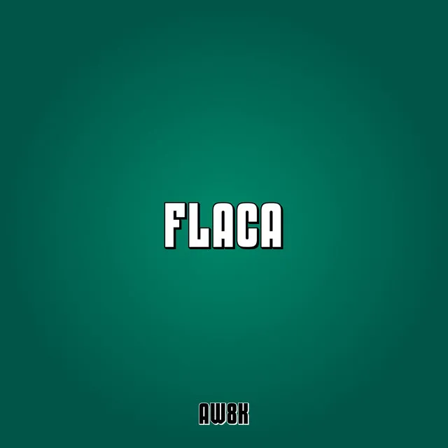 Flaca