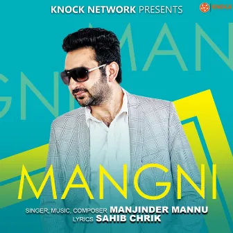 Mangni by Manjinder Mannu