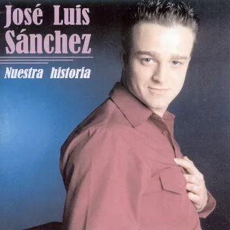 Nuestra historia by José Luis Sánchez