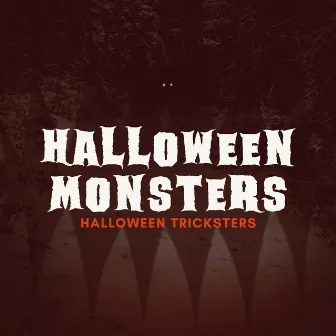 Halloween Mosters by Halloween Tricksters