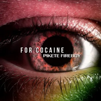 for cocaine by Pikete Fireboy