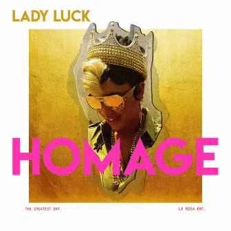 Homage by Lady Luck