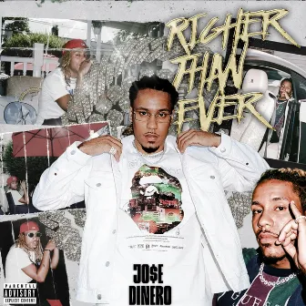 Richer Than Ever by Jo$e Dinero