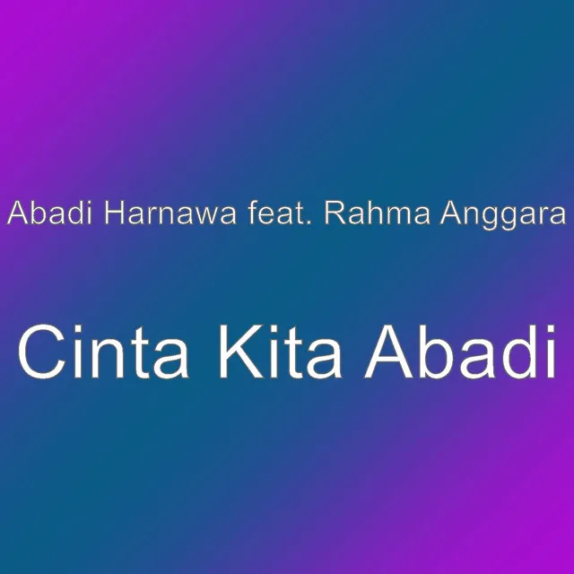 Cinta Kita Abadi