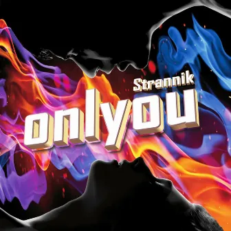 Only You by Strannik