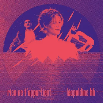 Rien ne t'appartient by Leopoldine HH.