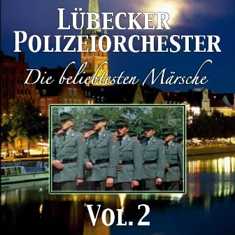 Die Beliebtesten Märsche Vol.2 by Lübecker Polizeiorchester