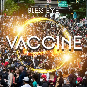 Vaccine by Bless Eye