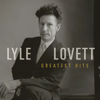 Greatest Hits by Lyle Lovett