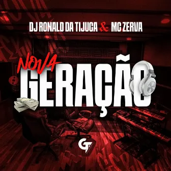 Nova Geração by Dj Ronald Da Tijuca