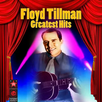 Greatest Hits by Floyd Tillman