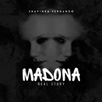 Madona (Real Story) by Shavinka Fernando