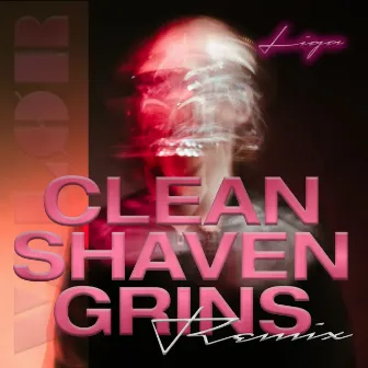 LIGA (CLEAN SHAVEN GRINS REMIX) by 