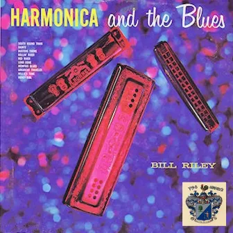 Harmonica and the Blues by Bill Riley