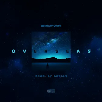 Overseas by BradyWay