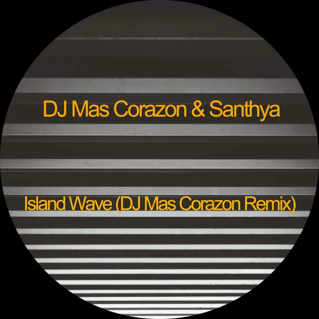 Island Wave - DJ Mas Corazon Remix