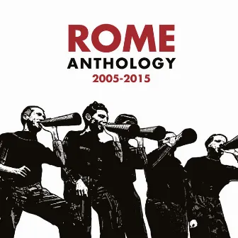 Anthology 2005-2015 (Remastered) by ROME