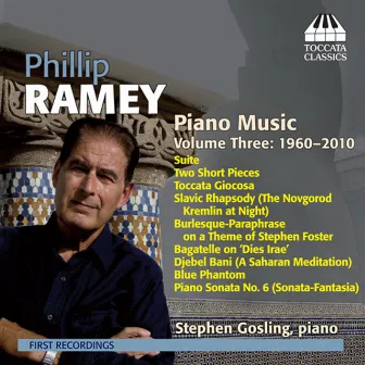 Ramey: Piano Music, Vol. 3 (1960-2010) by Phillip Ramey