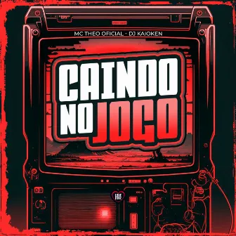 Caindo no Jogo by MC Theo Oficial