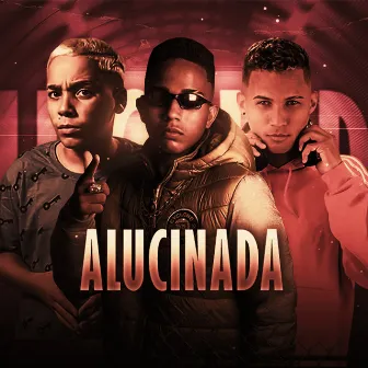 Alucinada by Caio Zn