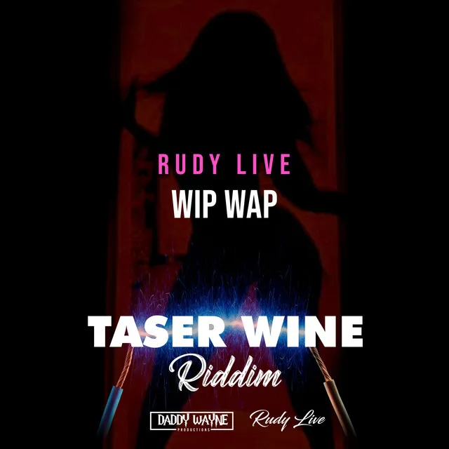 Wip Wap (Taser Wine Riddim)