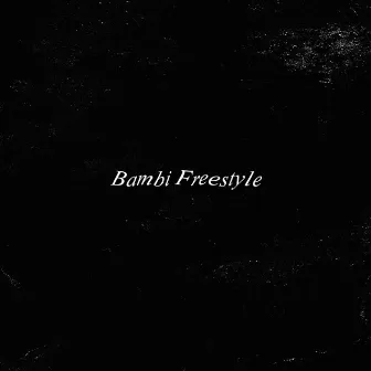 Bambi Freestyle by Hit The Road