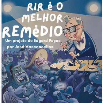 Rir é o Melhor Remédio by Edgard Poças